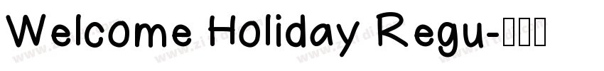 Welcome Holiday Regu字体转换